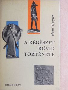 Hans Kayser - A régészet rövid története [antikvár]