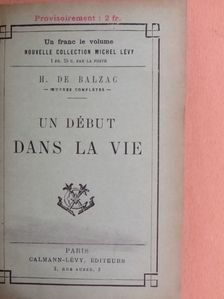 H. de Balzac - Un début dans la vie [antikvár]