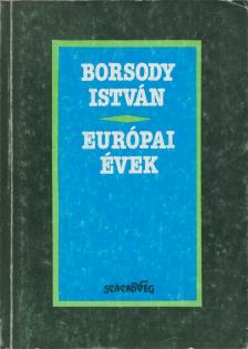 Borsody István - Európai évek [antikvár]