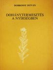 Dobrossy István - Dohánytermesztés a Nyírségben (dedikált példány) [antikvár]