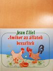 Jean Effel - Amikor az állatok beszéltek [antikvár]