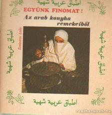 Szalontai Leila - Az arab konyha remekeiből [antikvár]