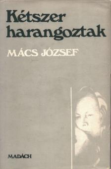 Mács József - Kétszer harangoztak [antikvár]