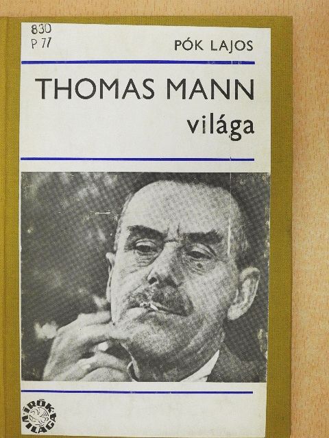 Pók Lajos - Thomas Mann világa [antikvár]
