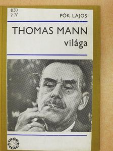 Pók Lajos - Thomas Mann világa [antikvár]