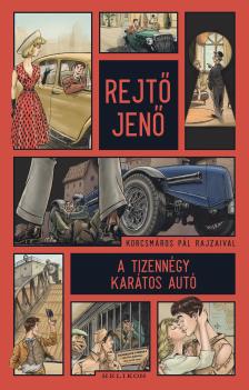 Rejtő Jenő - A tizennégy karátos autó  [eKönyv: epub, mobi]