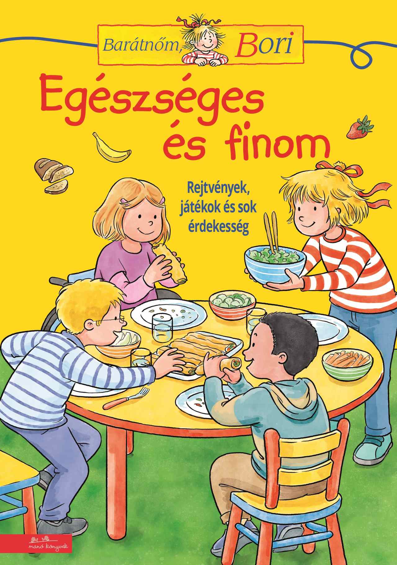 Hanna Sörensen - Barátnőm, Bori foglalkoztató - Egészséges és finom