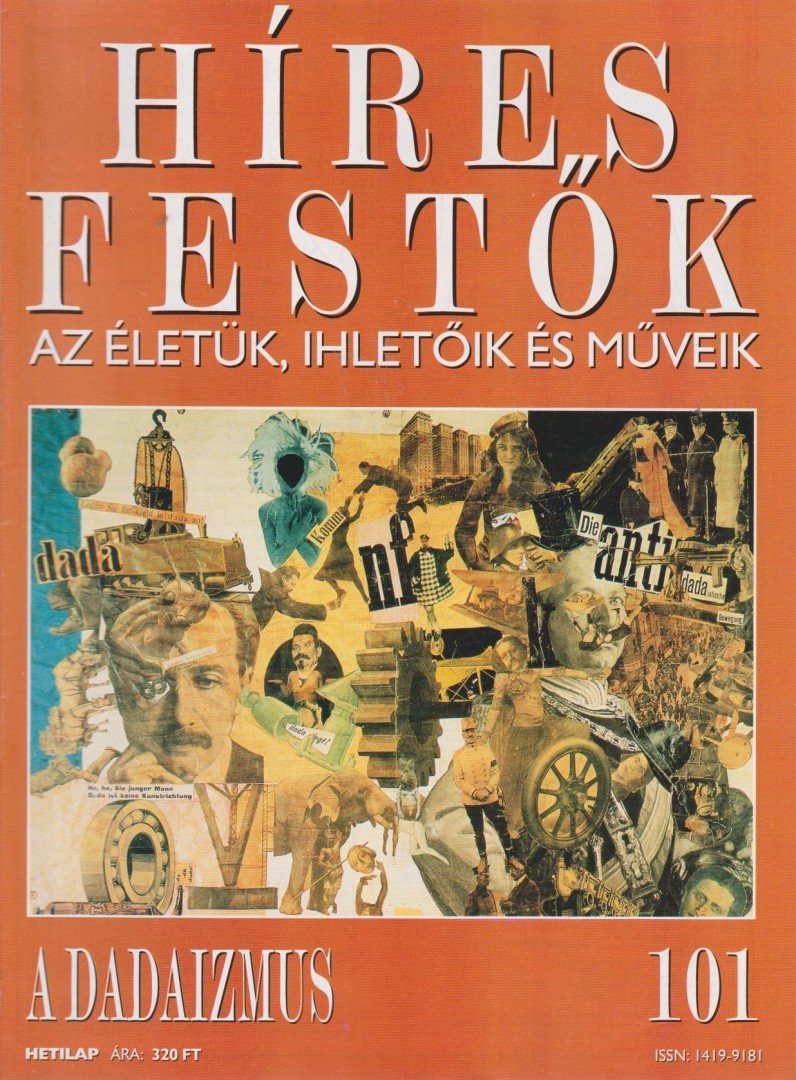 Rose, Stephen (főszerk.) - Híres festők 101 - A dadaizmus [antikvár]