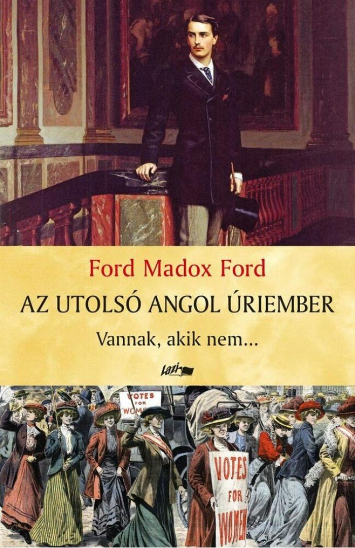 Ford Madox Ford - Az utolsó angol úriember I. [antikvár]