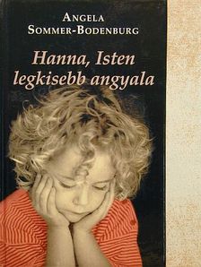 Angela Sommer-Bodenburg - Hanna, Isten legkisebb angyala [antikvár]