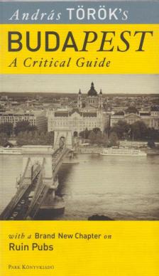 Török András - Budapest - A Critical Guide [antikvár]