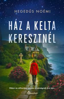 Hegedűs Noémi - Ház a kelta keresztnél