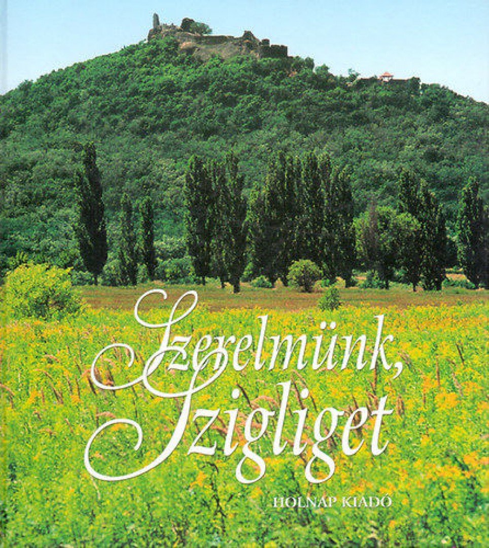 Kelecsényi László  (szerk.) - Szerelmünk, Szigliget [antikvár]