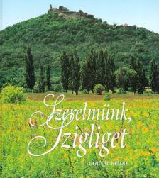 Kelecsényi László  (szerk.) - Szerelmünk, Szigliget [antikvár]