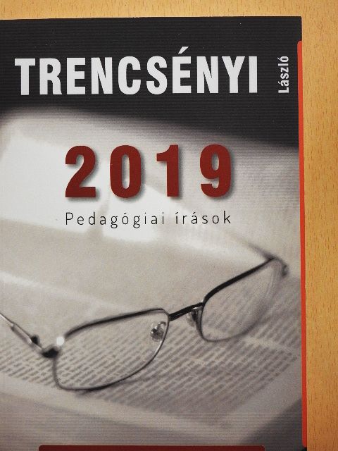 Trencsényi László - Pedagógiai írások 2019 [antikvár]