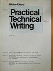 Ritchie R. Ward - Practical Technical Writing [antikvár]