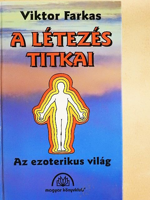 Viktor Farkas - A létezés titkai [antikvár]