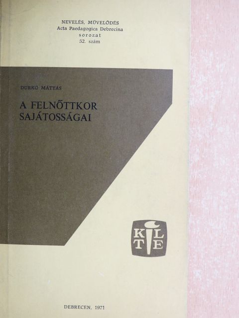 Durkó Mátyás - A felnőttkor sajátosságai [antikvár]