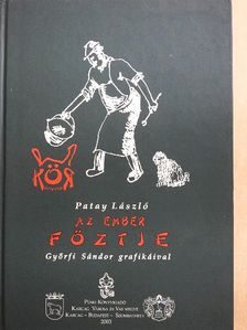 Patay László - Az ember főztje [antikvár]