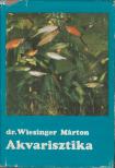 Dr. Wiesinger Márton - Akvarisztika [antikvár]