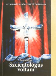 Bonyai Péter - Szcientológus voltam [antikvár]