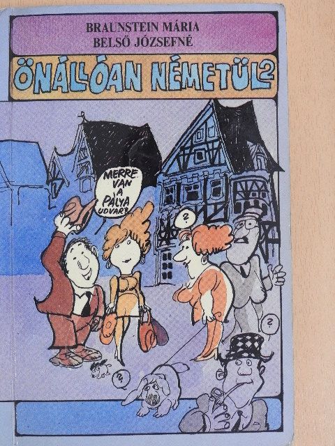 Dr. Belső Józsefné - Önállóan németül 2. [antikvár]