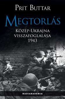 Prit Buttar - Megtorlás - Közép-Ukrajna visszafoglalása, 1943 [szépséghibás]