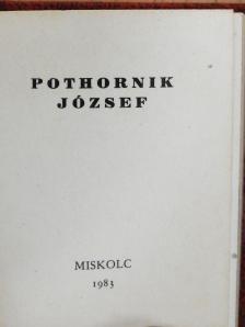 Tóth Pál - Pothornik József (minikönyv) (számozott) - Plakettel [antikvár]