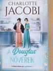 Charlotte Jacobi - A Douglas-nővérek [antikvár]