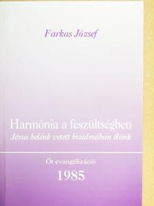Farkas József - Harmónia a feszültségben [antikvár]