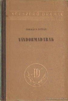 Forgács István - Vándormadarak [antikvár]