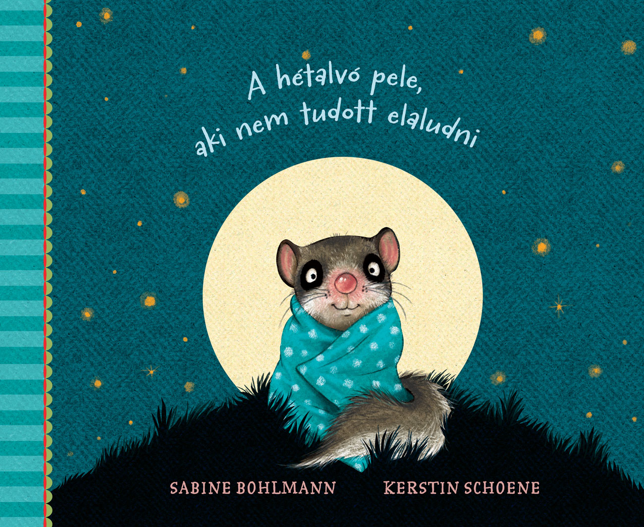 Sabine Bohlmann - A hétalvó pele, aki nem tudott elaludni