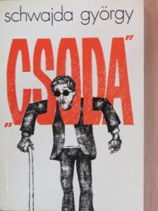 Schwajda György - "Csoda" [antikvár]