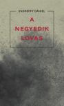 Endreffy Dániel - A negyedik lovas