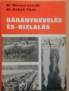 Dr. Kakuk Tibor - Báránynevelés és -hizlalás [antikvár]