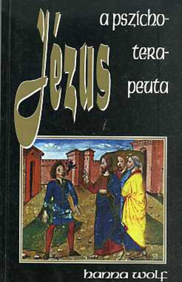 Wolf, Hanna - Jézus, a pszichoterapeuta [antikvár]