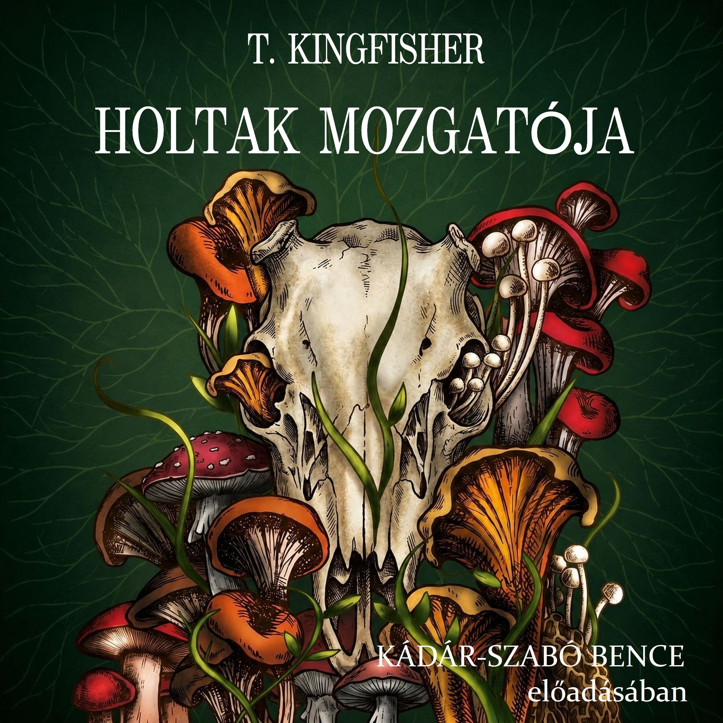 T. Kingfisher - Holtak mozgatója [eHangoskönyv]