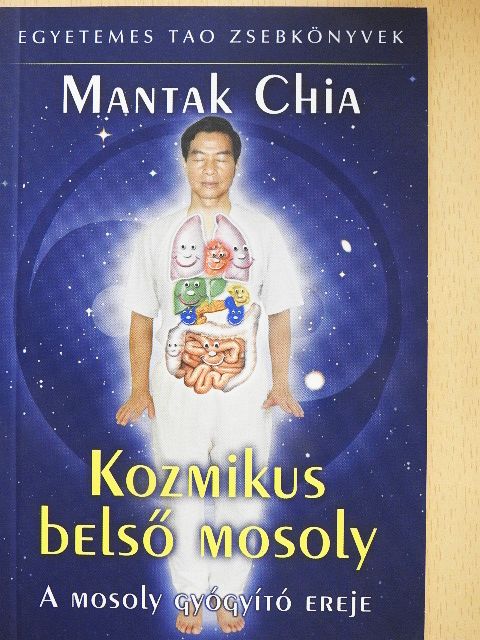 Mantak Chia - Kozmikus belső mosoly [antikvár]