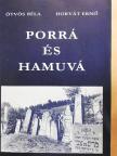 Horvát Ernő - Porrá és hamuvá [antikvár]