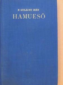 P. Gulácsy Irén - Hamueső [antikvár]
