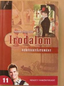 Pethőné Nagy Csilla - Irodalom 11. - Szöveggyűjtemény [antikvár]
