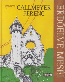 Callmeyer Ferenc - Erdőelve meséi [antikvár]