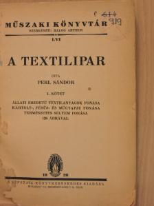 Perl Sándor - A textilipar I. [antikvár]