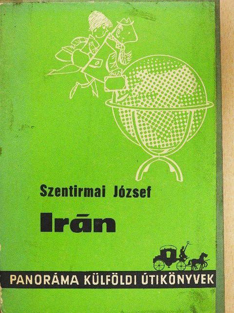 Szentirmai József - Irán [antikvár]