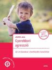 Jesper Juul - Gyerekkori agresszió - Az erőszakos viselkedés kezelése