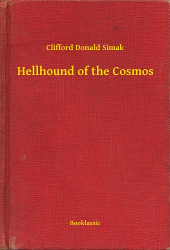 Simak Clifford Donald - Hellhound of the Cosmos [eKönyv: epub, mobi]