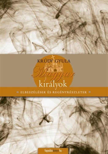 Krúdy Gyula - Magyar királyok [eKönyv: epub, mobi]