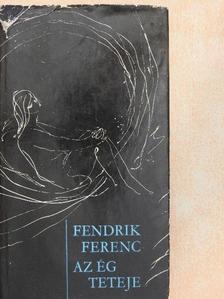 Fendrik Ferenc - Az ég teteje [antikvár]