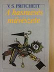 V. S. Pritchett - A hasraesés művészete [antikvár]