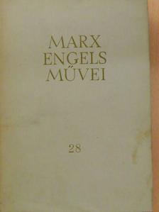 Friedrich Engels - Karl Marx és Friedrich Engels művei 28. [antikvár]